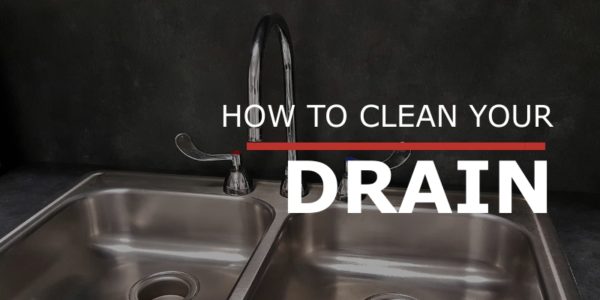 How to Clean Your Drain